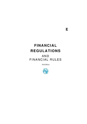 ITU - FINANCIAL REGULATIONS AND FINANCIAL RULES